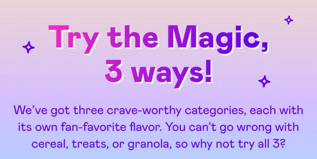 Try the Magic, 3 ways!