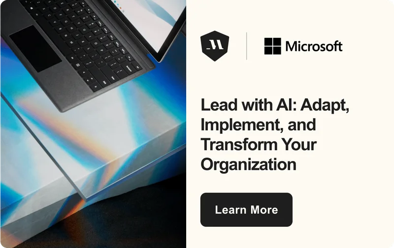 Microsoft – Lead with AI: Adapt, Implement, and Transform Your Organization – Learn More