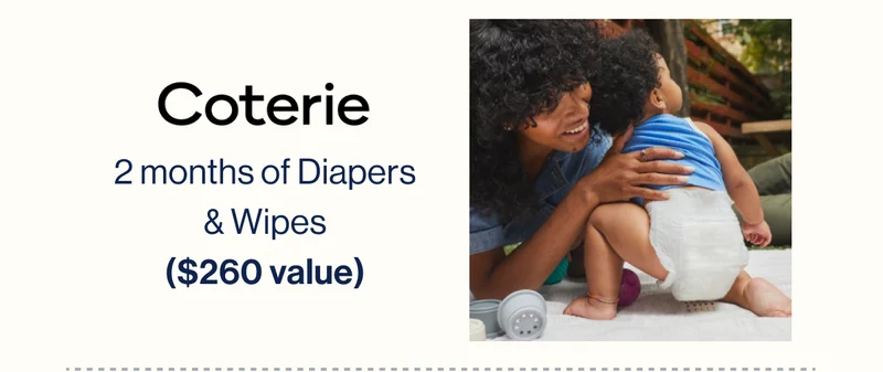 coterie. 2 months of Diapers & Wipes ($260 value)