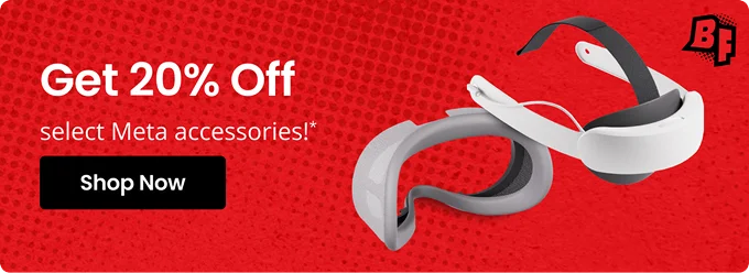 Get 20% Off select Meta accessories!* | Shop Now