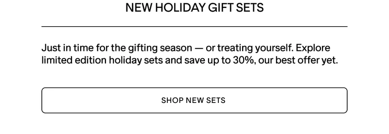 SHOP NEW HOLIDAY GIFT SETS