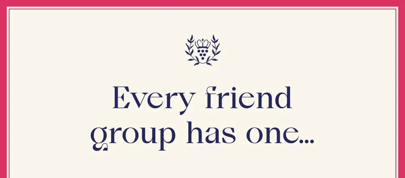 Every friend group has one…