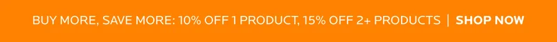 Buy More, Save More: 10% Off 1 Product, 15% Off 2+ Products | Shop Now