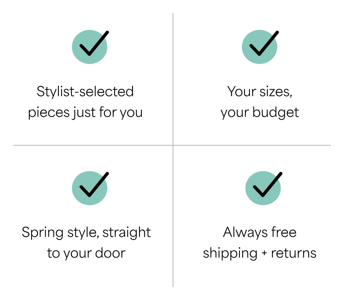 ✅ Stylist-selected pieces just for&nbsp;you. ✅&nbsp;Your&nbsp;sizes, your&nbsp;budget. ✅&nbsp;Spring&nbsp;style, straight to your&nbsp;door. ✅&nbsp;Always&nbsp;free shipping&nbsp;+&nbsp;returns.