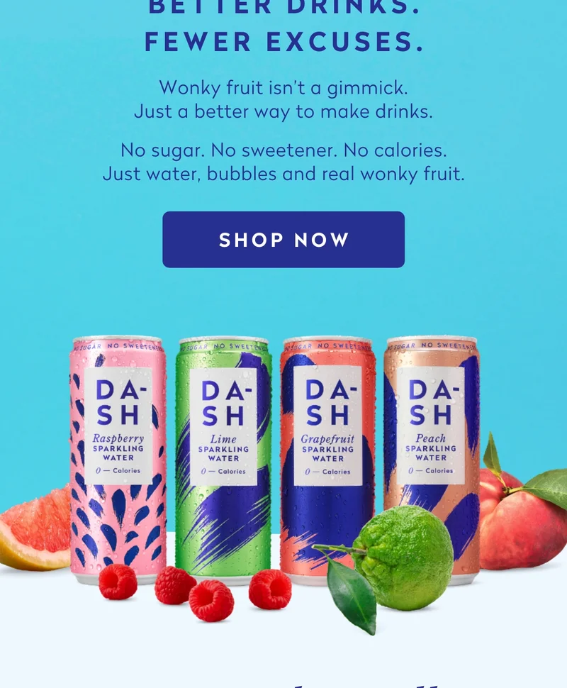 Better drinks. Fewer excuses.  Wonky fruit isn’t a gimmick. Just a better way to make drinks.  No sugar. No sweetener. No calories. Just water, bubbles and real wonky fruit.