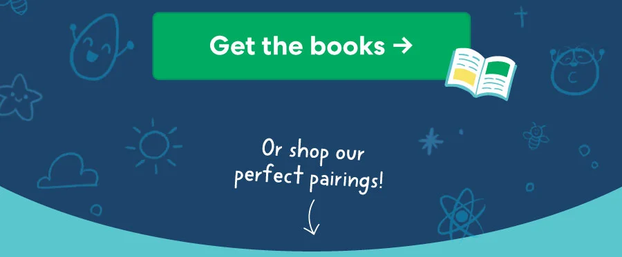 Get the books -> Or shop our perfect pairings!