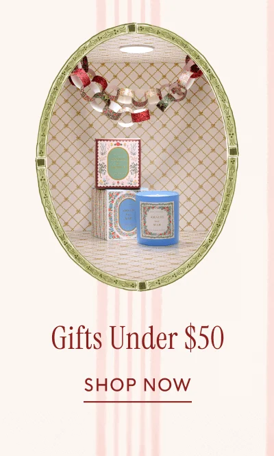 Gifts Under $50 | SHOP NOW