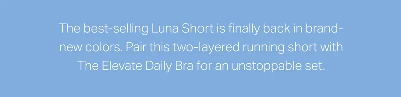 The best-selling Luna Short is finally back in brand-new colors.