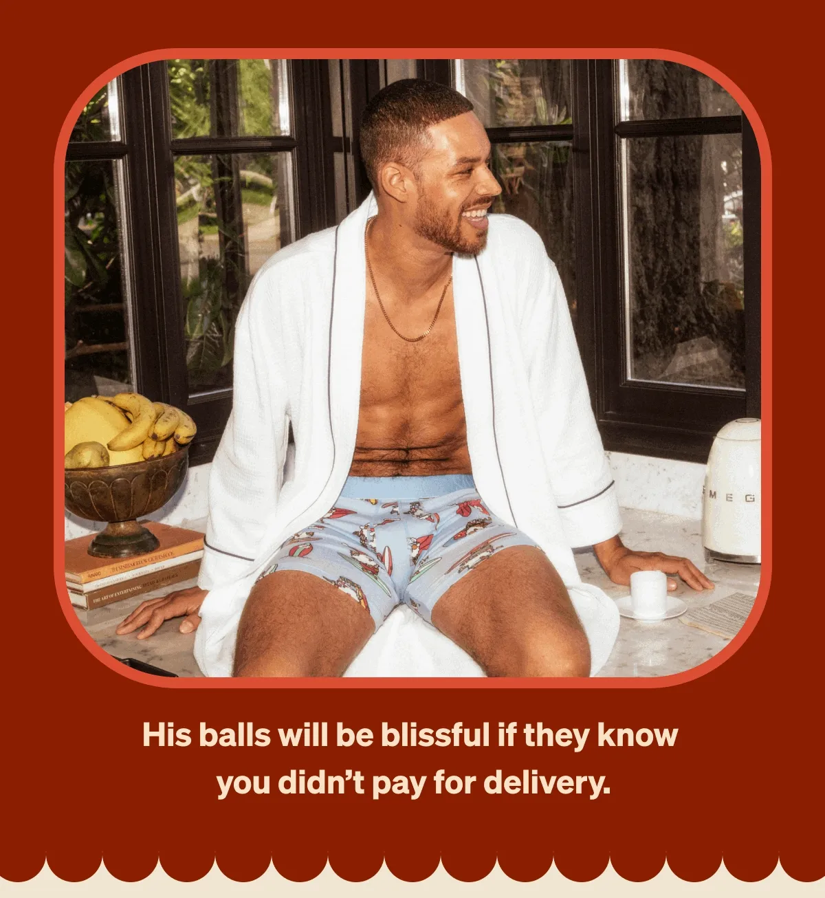 His balls will be blissful if they know you didn’t pay for delivery.