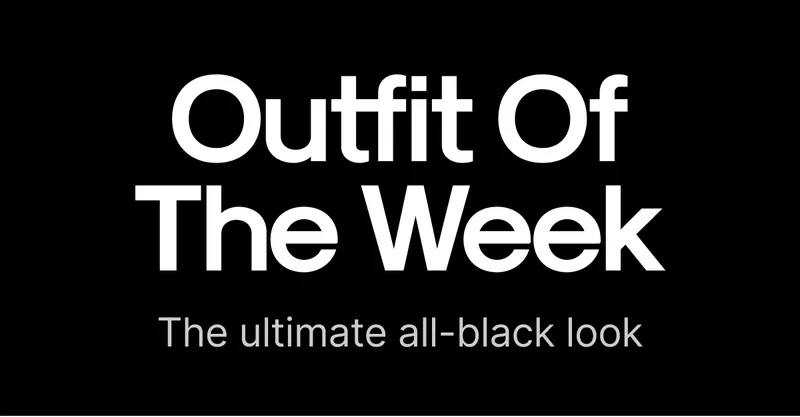 Outfit Of The Week