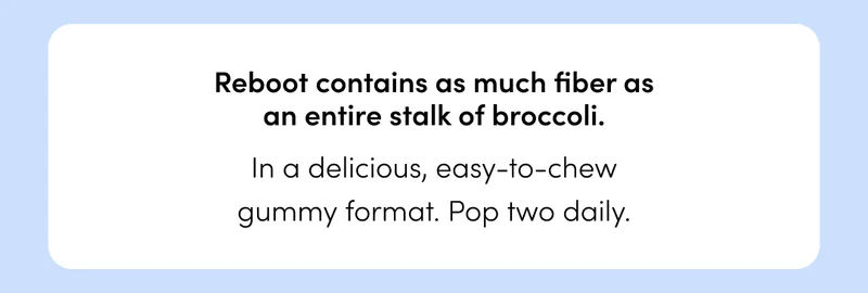 GET REBOOT FIBER GUMMIES
