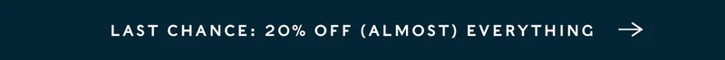 Shop 20% Off Almost Everything