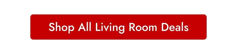 Shop All Living Room Deals