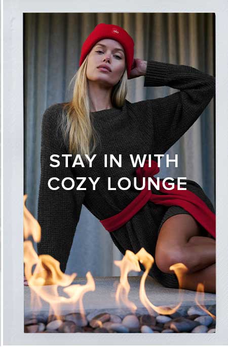 STAY IN WITH COZY LOUNGE