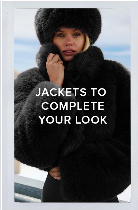 JACKETS TO COMPLETE YOUR LOOK