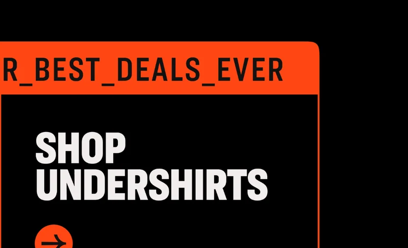 UP TO 75% OFF OUR BEST DEALS EVER SHOP UNDERSHIRTS