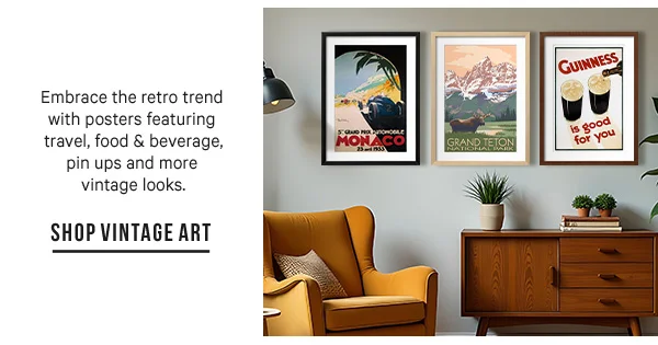 Embrace the retro trend with posters featuring travel, food & beverage, pin ups and more vintage looks: SHOP VINTAGE ART