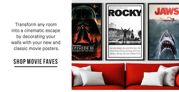 Transform any room into a cinematic escape by decorating your walls with your new and classic movie posters: SHOP MOVIE FAVES
