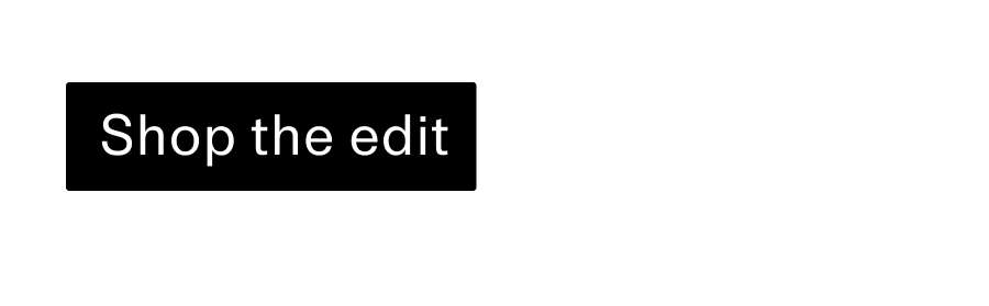 Shop the edit CTA