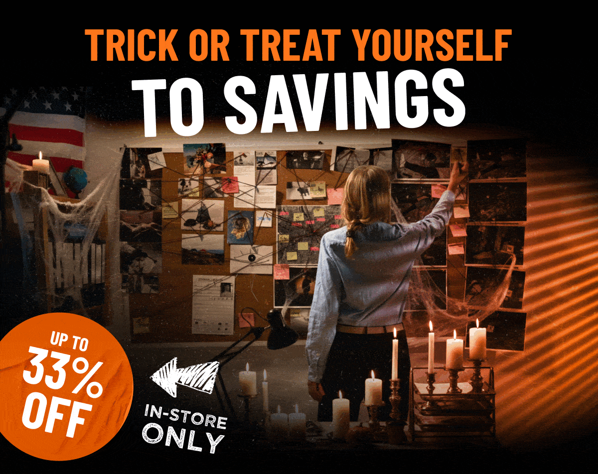 TRICK OR TREAT YOURSELF TO SAVINGS