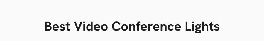 Best Video Conference Lights