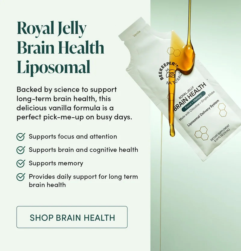 Royal Jelly Brain Health Liposomal Backed by science to support long-term brain health, this delicious vanilla formula is a perfect pick-me-up on busy days.     Supports focus and attention Supports brain and cognitive health Supports memory Provides daily support for long term brain health