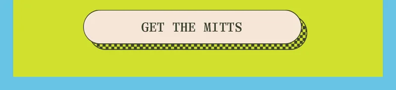 GET THE MITTS