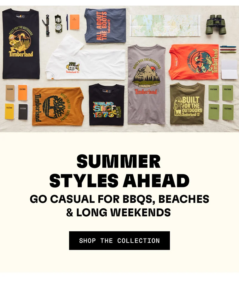 Summer Styles Ahead: Go casual for BBQs, beaches & long weekends. Shop the Collection.