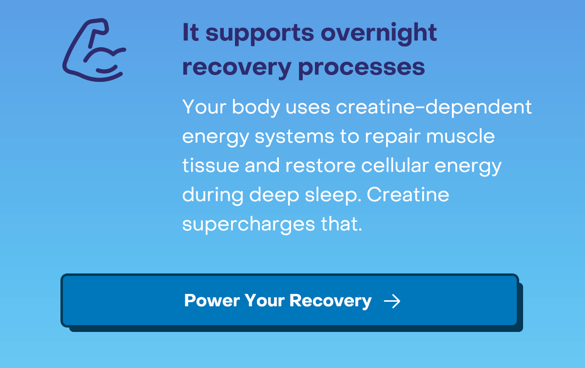 It supports overnight recovery processes. Power Your Recovery.