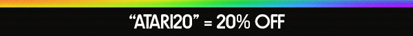 ATARI20 = 20% OFF