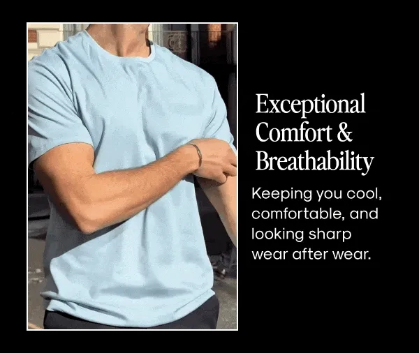Exceptional Comfort & Breathability