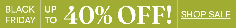 Black Friday Up to 40% off Shop Sale
