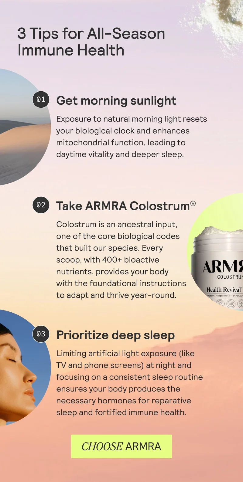 Three tips for all-season immune health: 1. Get morning sunlight to boost energy and sleep. 2. Take ARMRA Colostrum for immune and gut support. 3. Prioritize deep sleep by reducing artificial light exposure. Ends with button ‘Choose ARMRA.’
