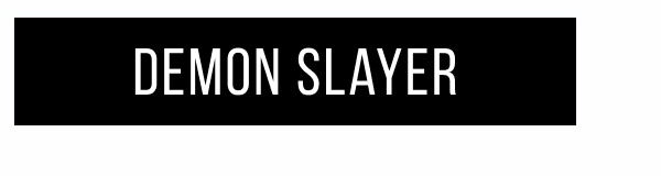 DEMON SLAYER