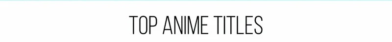 TOP ANIME TITLES