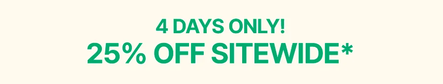 25% OFF SITEWIDE