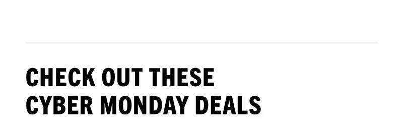 Check out these Cyber Monday deals