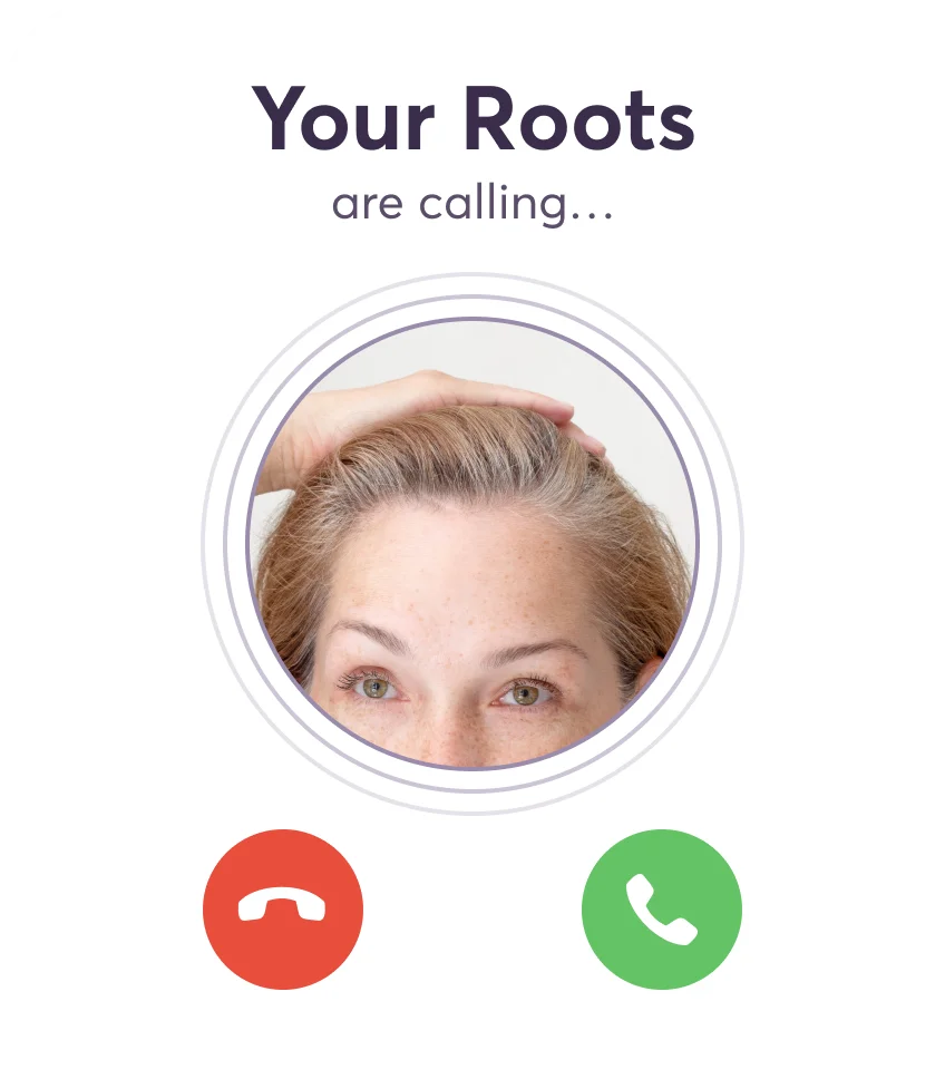 Your roots are calling...