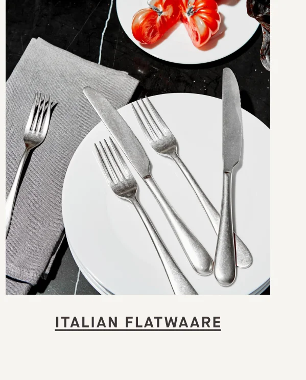 ITALIAN FLATWARE