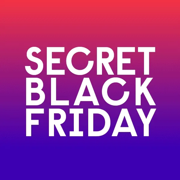 Secret Black Friday