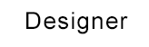 Designer