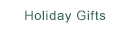 Holiday Gifts