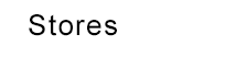 Stores