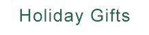 Holiday Gifts