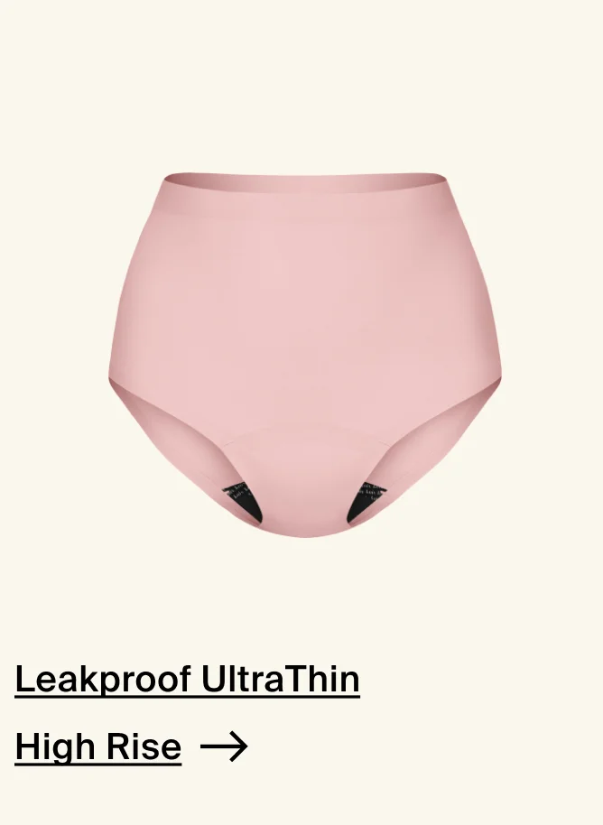 Leakproof UltraThin High Rise.