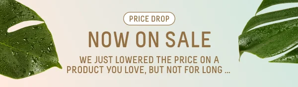 Price Drop, Now on Sale