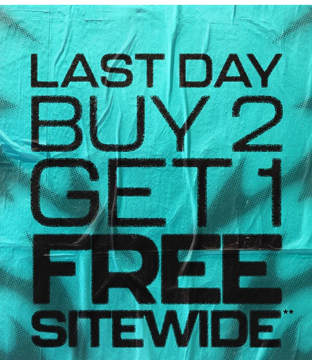 Last Day! Buy 2 Get 1 Free Sitewide. Exclusions Apply. Shop Now