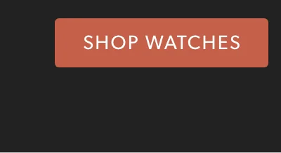SHOP WATCHES