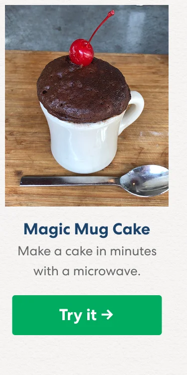 Magic Mug Cake: Try it.