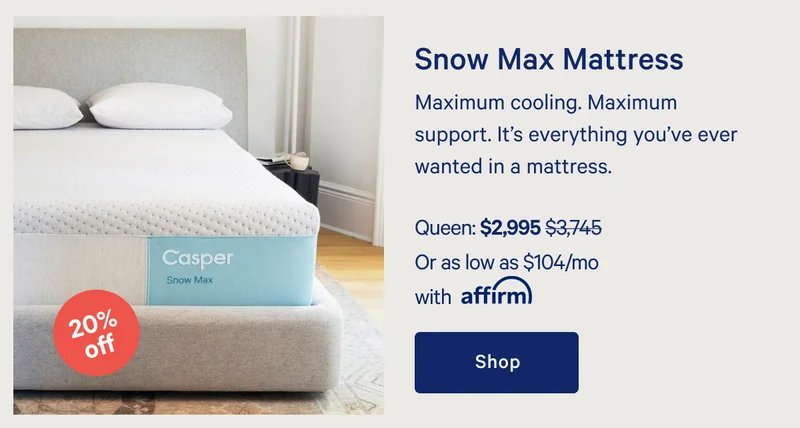 Snow Max Mattress >> Maximum cooling. Maximum support. It’s everything you’ve ever wanted in a mattress. >> Shop >>